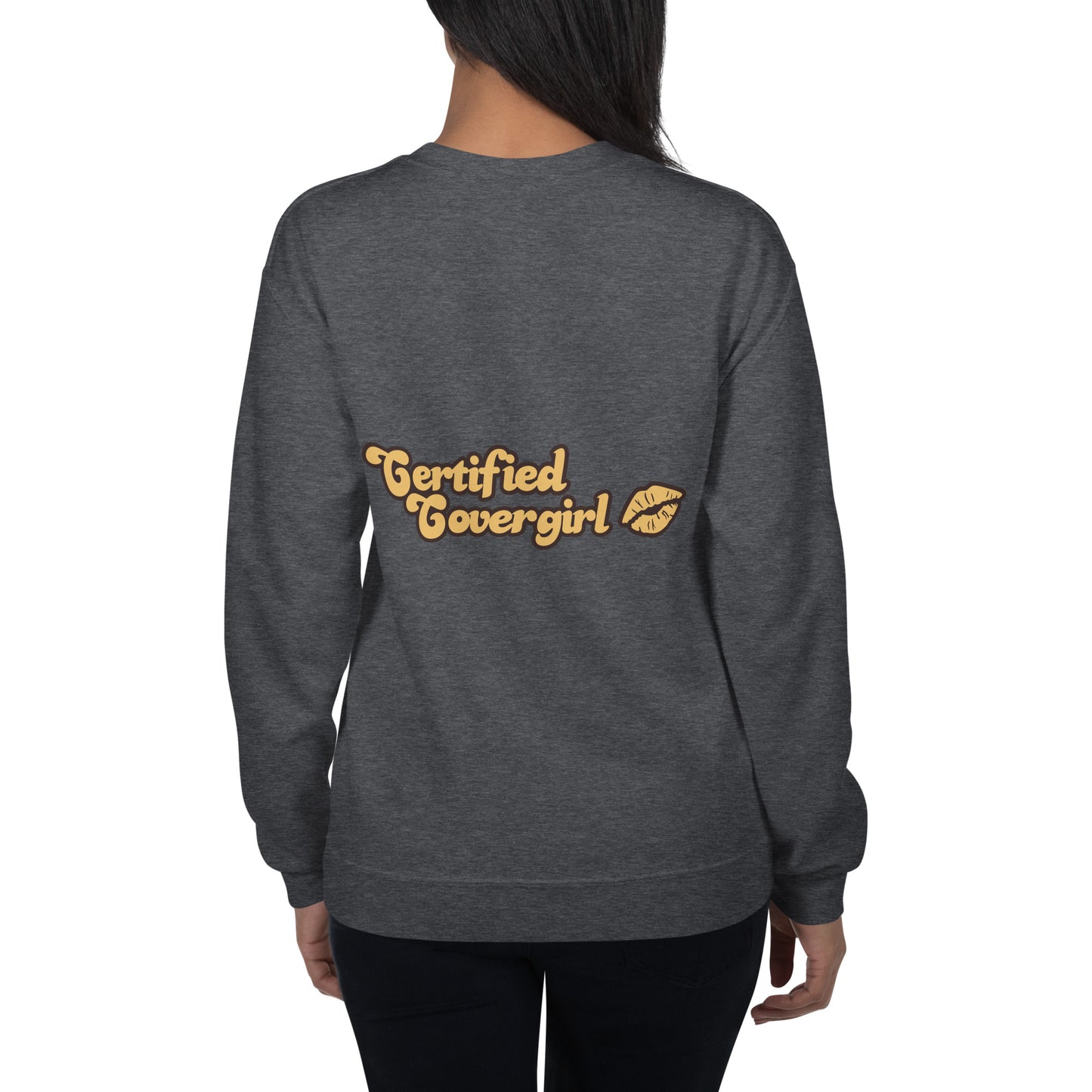 Certified Covergirl Unisex Sweatshirt