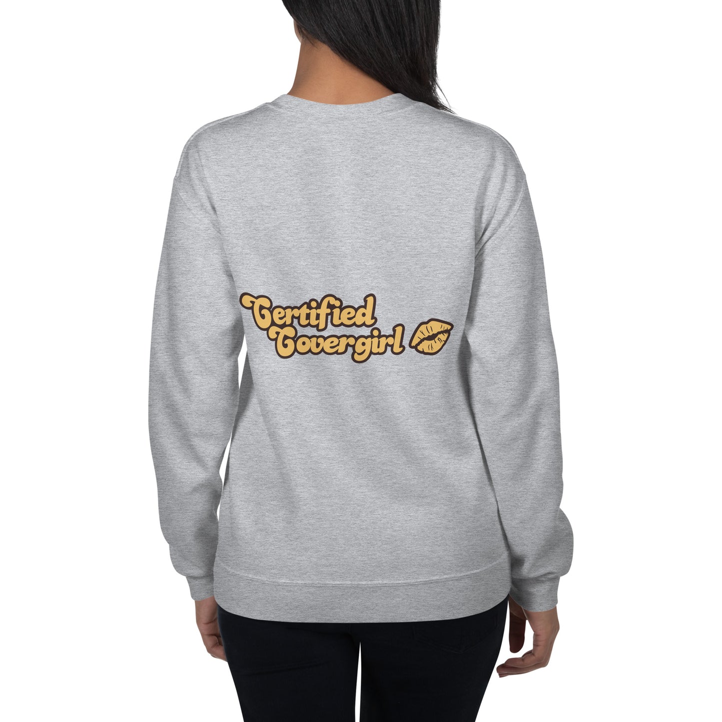 Certified Covergirl Unisex Sweatshirt